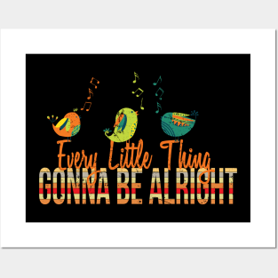 'Every Little Thing Is Gonna Be Alright' Hippie Peace Gift Posters and Art